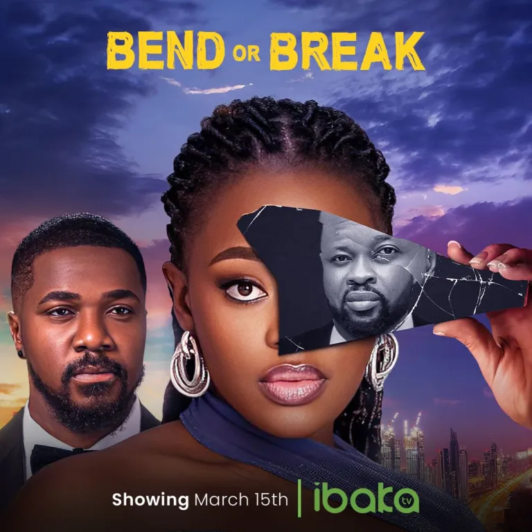 Bend or Break (2024) – Nollywood Movie