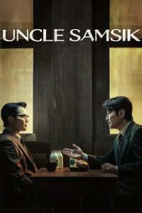 Uncle Samsik S01 (Episode 1 – 5 Added) | Korean Drama