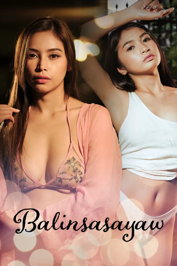 Balinsasayaw (2024) Filipino Movie 18+