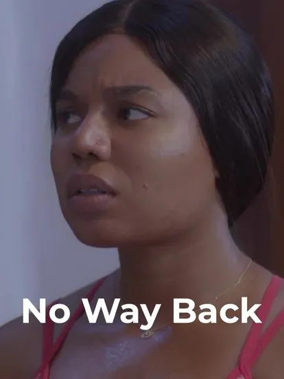 No Way Back (2022) – Nollywood Movie